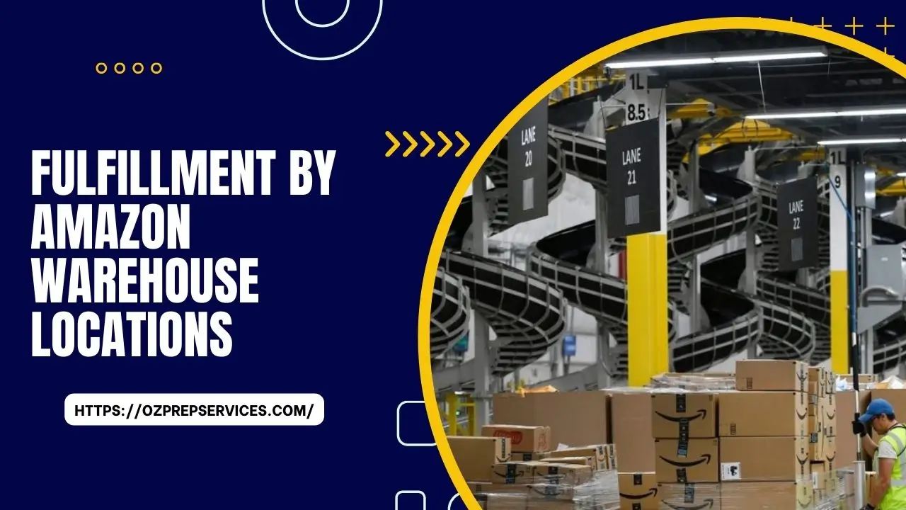 Fulfillment by Amazon Warehouse Locations