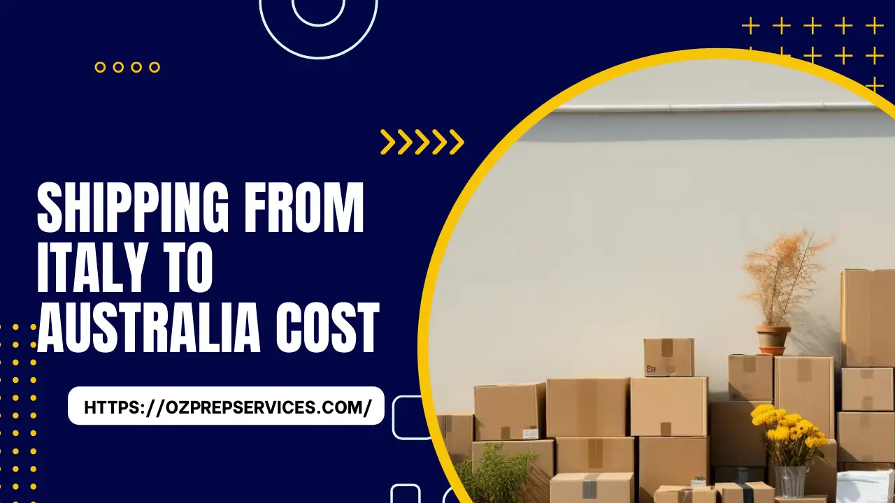 Shipping from Italy to Australia Cost