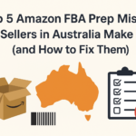 Amazon FBA Mistakes for Aussie Sellers